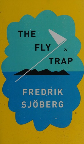 Fredrik Sjöberg: The fly trap (2015)