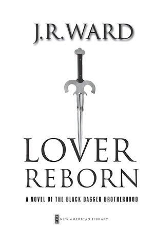 J. R. Ward: Lover Reborn