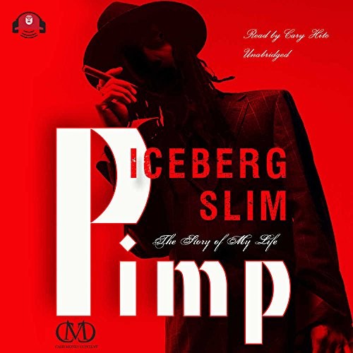 Iceberg Slim, Cary Hite: Pimp (AudiobookFormat, Blackstone Audiobooks, Urban Audiobooks and Blackstone Audio)