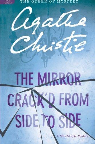 Agatha Christie: The Mirror Crack'd from Side to Side : A Miss Marple Mystery (2011, Harper)
