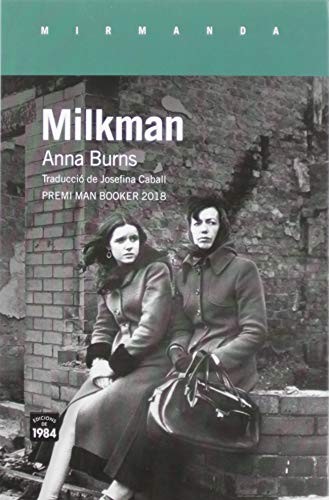 Anna Burns, Josefina Caball Guerrero: Milkman (Paperback, 1984, Edicions de 1984, S. L.)