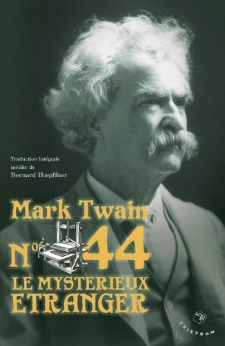 Mark Twain: N° 44 : Le mystérieux étranger (Paperback, 2011, Tristram)