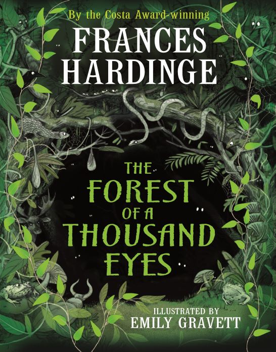 Emily Gravett, Frances Hardinge: The Forest of a Thousand Eyes (2024, Two Hoots)