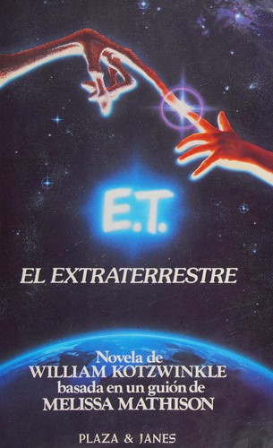 William Kotzwinkle: E.T., el extraterrestre (Spanish language, 1982, Plaza & Janés)