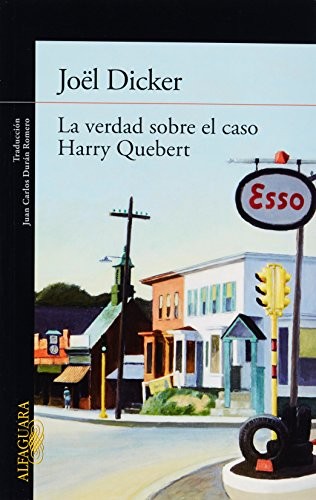 Joël Dicker: La Verdad Sobre El Caso Harry Quebert (Paperback, Alfaguara)