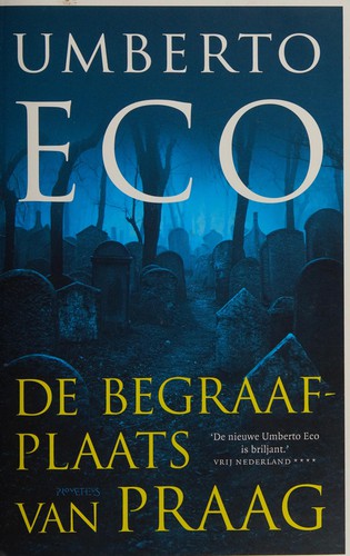 Umberto Eco: De begraafplaats van Praag (Dutch language, 2012, Prometheus)