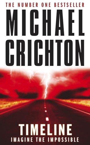 Michael Crichton: Timeline (Paperback, 2006, Arrow Books Ltd)