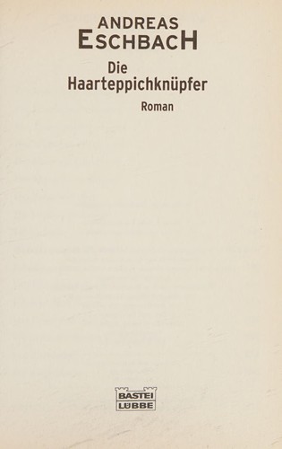 Andreas Eschbach: Die Haarteppichknüpfer (Paperback, German language, 2005, Bastei Lübbe)