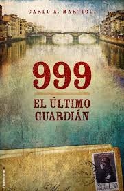 Carlo A. Martigli: 999 : el último guardián (2010, Roca)