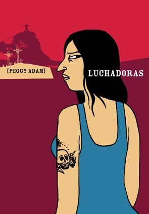 Peggy Adam: Luchadoras (Paperback, español language, 2007, Editorial Sins Entido)