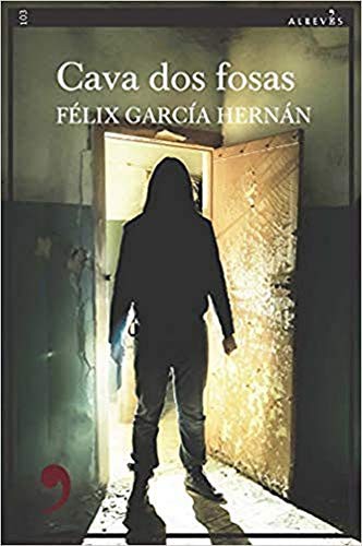Felix García Hernán: Cava dos fosas (Paperback, 2020, EDITORIAL ALREVES, S.L.)