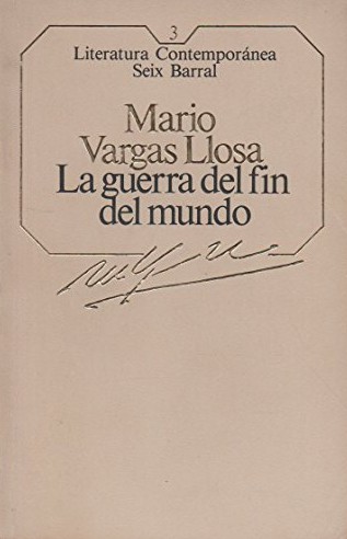 Mario Vargas Llosa: La guerra del fin del mundo (Paperback, Spanish language, 1984, Seix Barral)