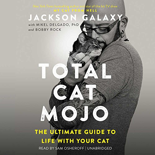 Jackson Galaxy: Total Cat Mojo (AudiobookFormat, 2018, Blackstone Audio, Blackstone Audiobooks)