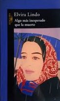 Elvira Lindo: Algo más inesperado que la muerte (Paperback, Spanish language, Alfaguara)