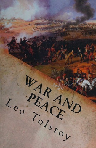 Léon Tolstoï, Leo Tolstoy: War And Peace (2016, CreateSpace Independent Publishing Platform)