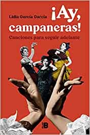 Lidia García García: ¡Ay, campaneras! (Paperback, 2022, Plan B)