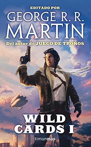 AA. VV., George R. R. Martin, Isabel Clúa Ginés: Wild Cards I (Paperback, Timun Mas Narrativa)