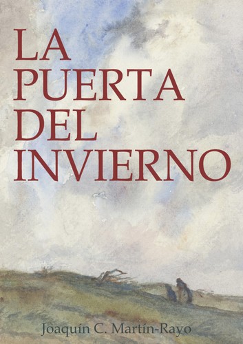 Joaquín C. Martín-Rayo: La puerta del invierno (Self-published)