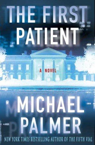 Michael Palmer: The First Patient (Hardcover, 2008, St. Martin's Press)