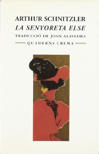 Arthur Schnitzler, Joan Alavedra: La senyoreta Else (Paperback, 1997, Quaderns Crema, QUADERNS CREMA)