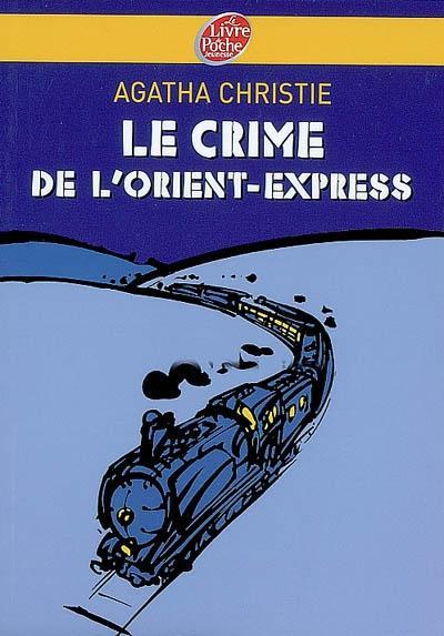 Agatha Christie: Le crime de l'Orient-Express (French language, 2007, Hachette Jeunesse)