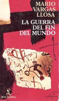 Mario Vargas Llosa: La guerra del fin del mundo (Hardcover, Spanish language, 1981, Seix Barral)