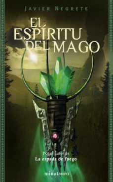 Javier Negrete: El espíritu del mago (Paperback, Spanish language, 2005, Editorial Planeta, S.A. (Minotauro))