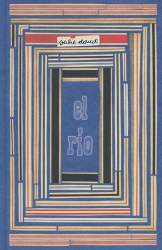 Julie Doucet: El río (Hardcover, español language, Fulgencio Pimentel, S.L.)