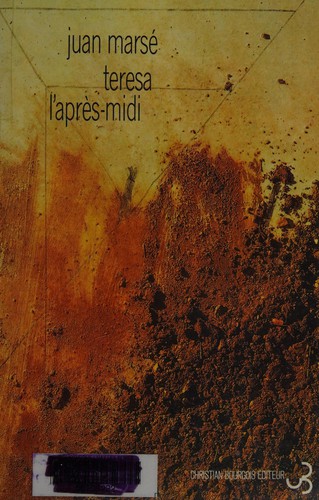 Juan Marsé: Teresa l'après midi (French language, 1993, C. Bourgois)