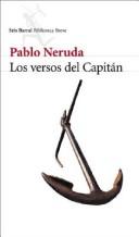 Pablo Neruda: Los Versos del Capitan / The Captain's Verses (Paperback, Spanish language, 2003, Planeta)