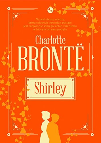 Charlotte Brontë: Shirley (Paperback, 2018, Wydawnictwo MG)