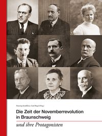Henning Steinführer, Gerd Biegel: Die Zeit der Novemberrevolution in Braunschweig und ihre Protagonisten (Hardcover, Deutsch language, 2020, Verlag Uwe Krebs)