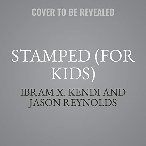 Ibram X. Kendi, Jason Reynolds: Stamped (AudiobookFormat, 2021, Hachette Book Group and Blackstone Publishing)