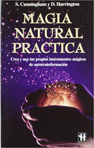 Scott Cunningham, Denis Harrington: Magia Natural Practica (Paperback, Spanish language, 2000, Robin Book)