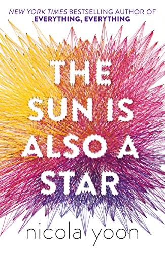 Nicola Yoon: The Sun is also a Star (Random House Children's Books)