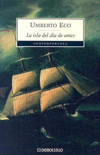 Umberto Eco: La Isla Del Dia De Antes (Paperback, Spanish language, 2002, Debolsillo)