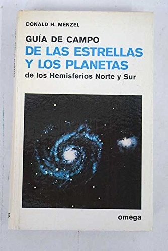 Donald Howard Menzel: Guía de campo de las estrellas y los planetas de los hemisferios Norte y Sur (Spanish language, 1974, Ediciones Omega)