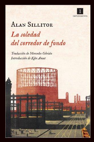 Alan Sillitoe: La soledad del corredor de fondo (Spanish language, 2013, Editorial Impedimenta)