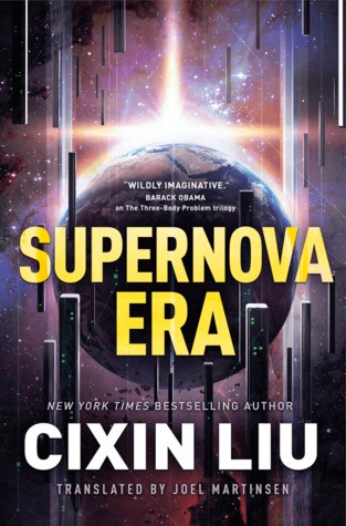Liu Cixin: Supernova Era (Hardcover, 2019, A Tom Doherty Associates Book)