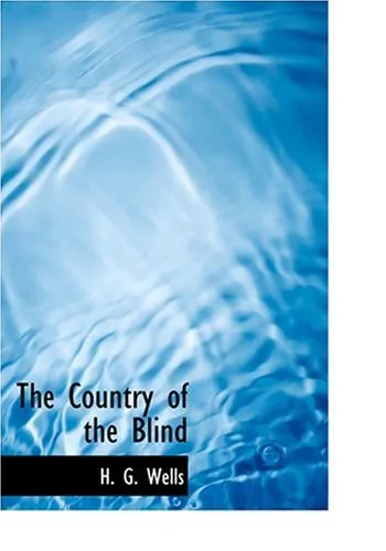 H. G. Wells: The Country of the Blind (2008)