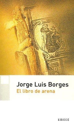 Jorge Luis Borges: El Libro de Arena (Biblioteca Jorge Luis Borges) (Paperback, Spanish language, 2005, Emece Editores)