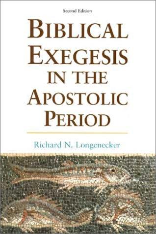 Richard N. Longenecker: Biblical exegesis in the apostolic period (1999, W.B. Eerdmans, Regent College Pub.)
