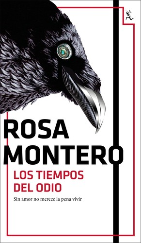 Rosa Montero: Los tiempos del odio (Paperback, español language, 2018, Seix Barral)