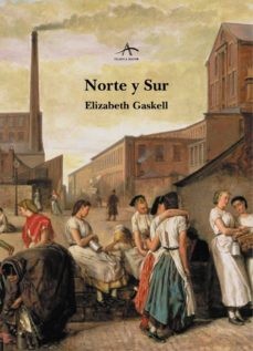 Elizabeth Cleghorn Gaskell: Norte y Sur (2016, Alba Editorial)