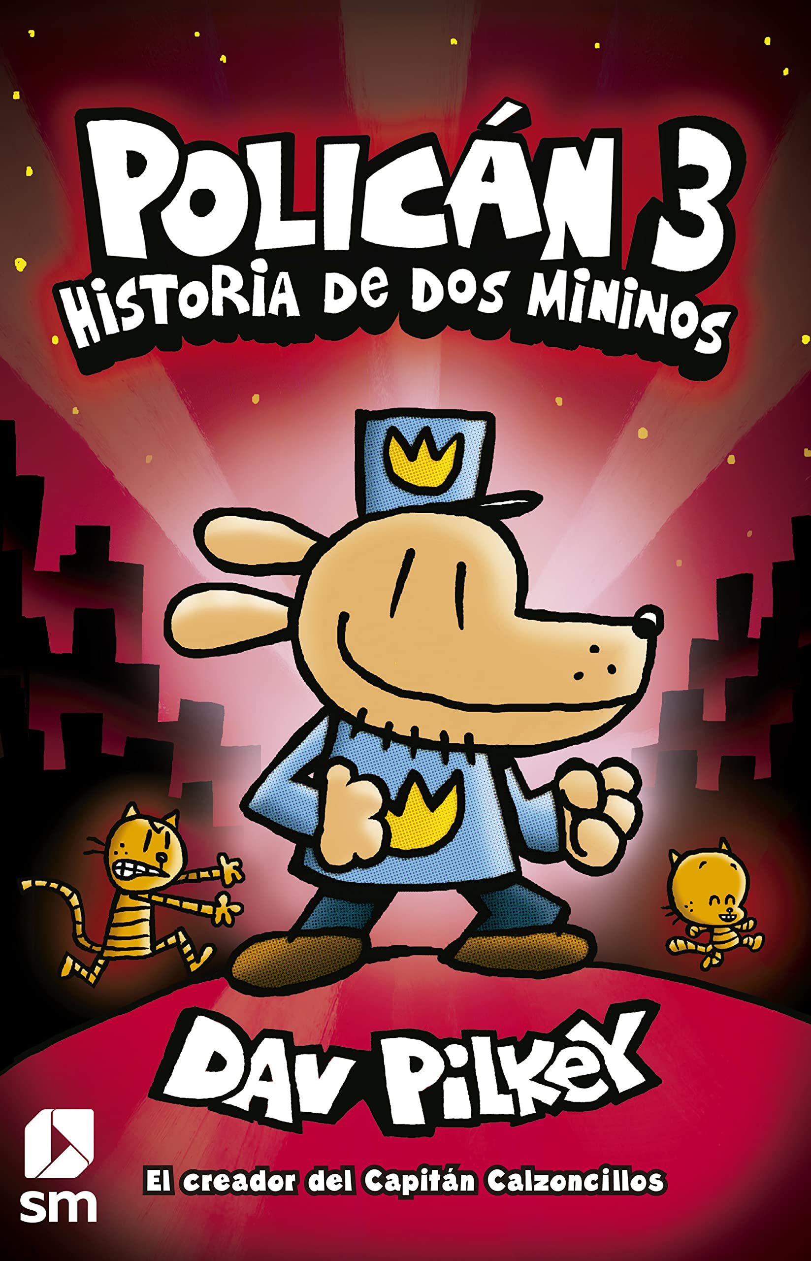 Dav Pilkey: Policán 3. Historia de dos mininos (Hardcover, spanish language, 2022, Ediciones SM)