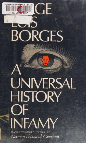 Jorge Luis Borges: A universal history of infamy. (1972, Dutton)