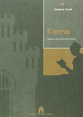 George Sand: Cora (Paperback, Castellano language, 2008, Velecio Editores)