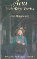 Lucy Maud Montgomery: Ana la de Tejas Verdes (Spanish language, 2001, Turtleback Books, Distributed by Demco Media)