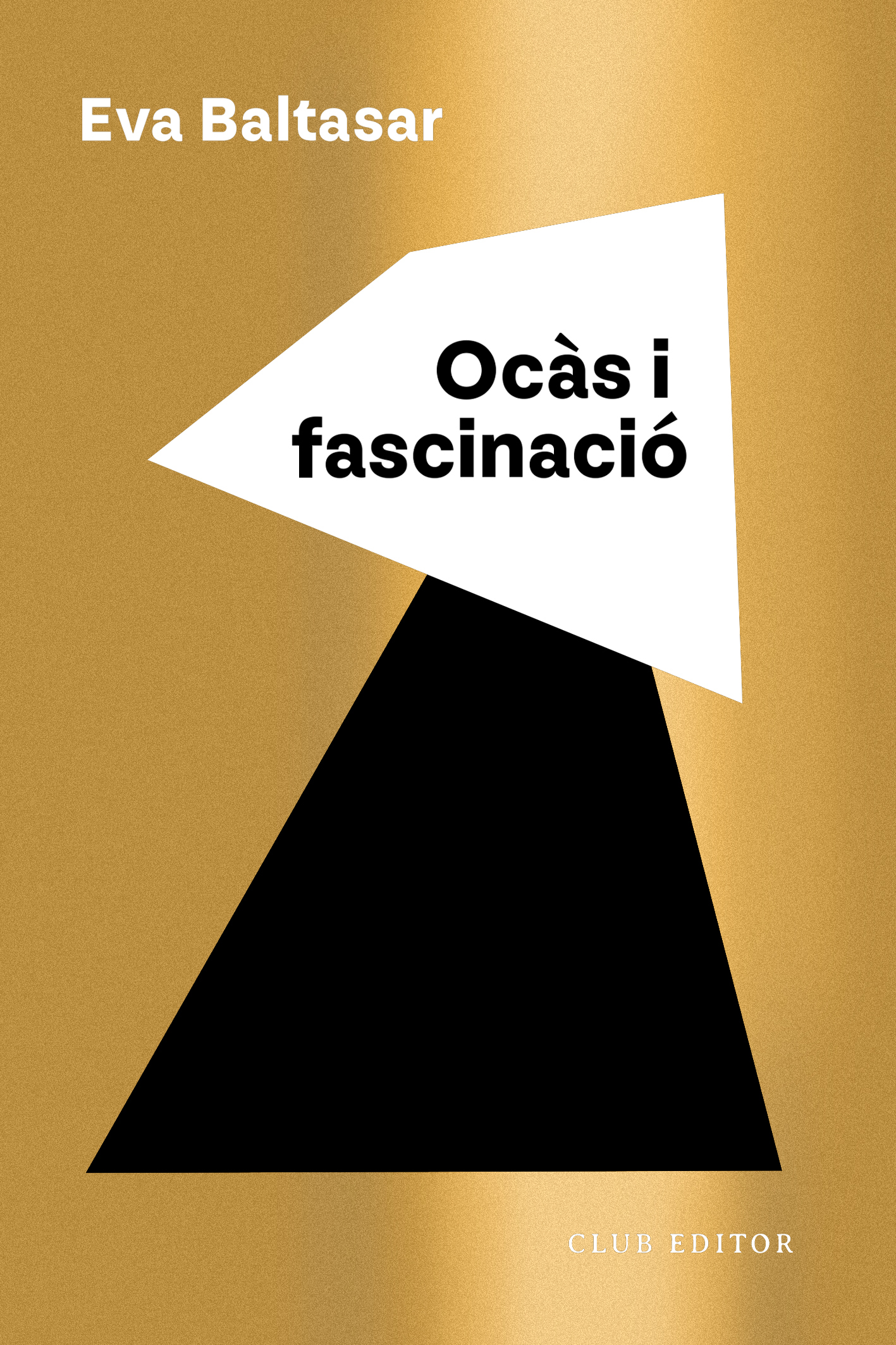 Eva Baltasar Sarda: Ocàs i fascinació (Paperback, català language, 2024, Club Editor)