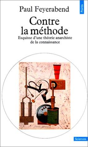 Paul K. Feyerabend: Contre la méthode (Paperback, French language, 1988, Seuil)